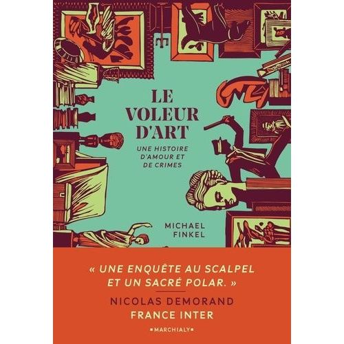 Le Voleur D'art - Une Histoire D'amour Et De Crimes   de Finkel Michael  Format Grand Format 