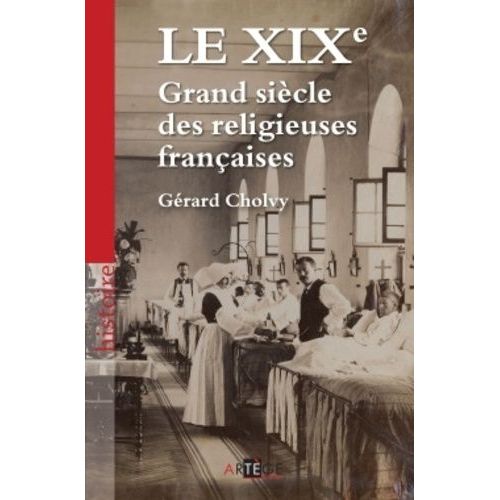 Le Xixe - Grand Sicle Des Religieuses Franaises    Format Broch 