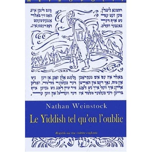 Le Yiddish Tel Qu'on L'oublie - Regards Sur Une Culture Engloutie   de nathan weinstock  Format Broch 