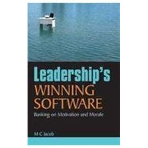 Leadership's Winning Software: Banking On Motivation And Morale   de M.C. Jacob  Format Broch 