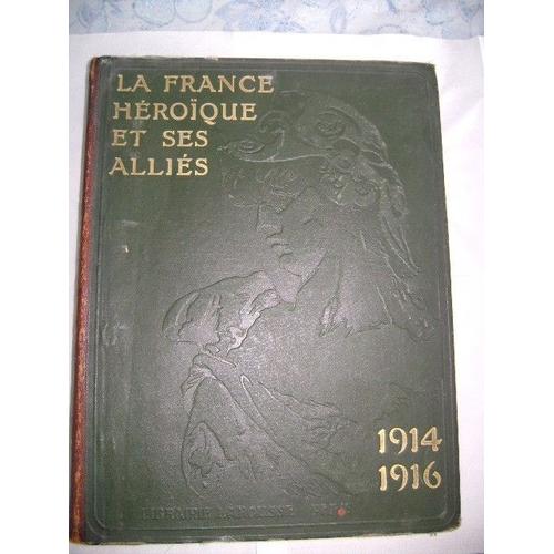 La France Hroique Et Ses Allis, Tome 1   de LEAHU, LUIZA