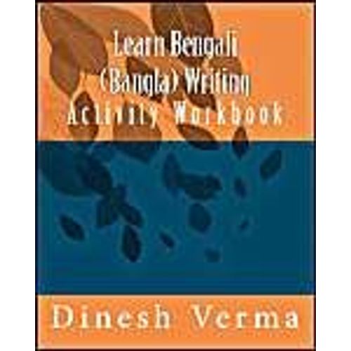 Learn Bengali (Bangla) Writing Activity Workbook   de Dinesh C. Verma  Format Broch 