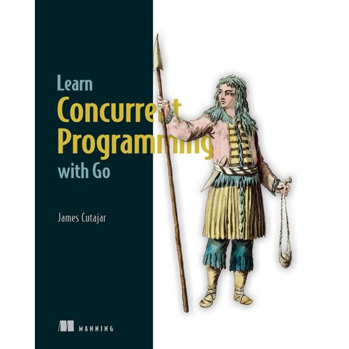 Learn Concurrent Programming With Go    Format Broch 