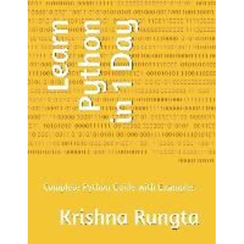 Learn Python In 1 Day: Complete Python Guide With Examples   de Krishna Rungta  Format Broch 