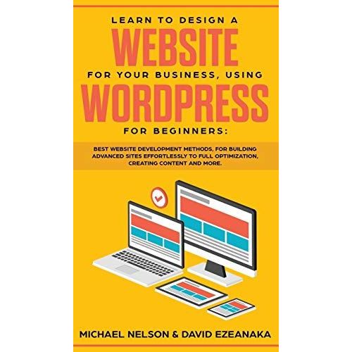 Learn To Design A Website For Your Business, Using Wordpress For Beginners    Format Reli 