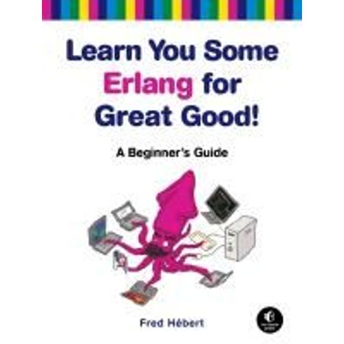 Learn You Some Erlang For Great Good!    Format Broch 