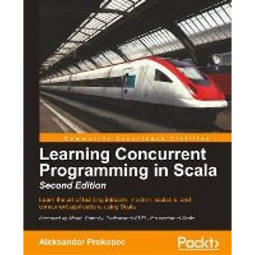 Learning Concurrent Programming In Scala, Second Edition    Format Broch 
