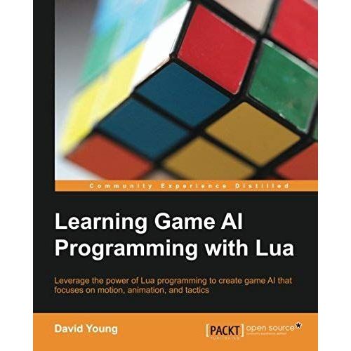 Learning Game Ai Programming With Lua    Format Broch 