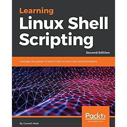 Learning Linux Shell Scripting - Second Edition    Format Broch 