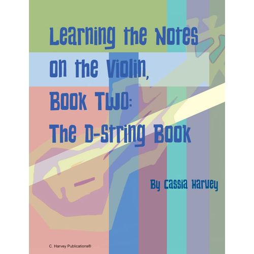 Learning The Notes On The Violin, Book Two, The D-String Book    Format Broch 