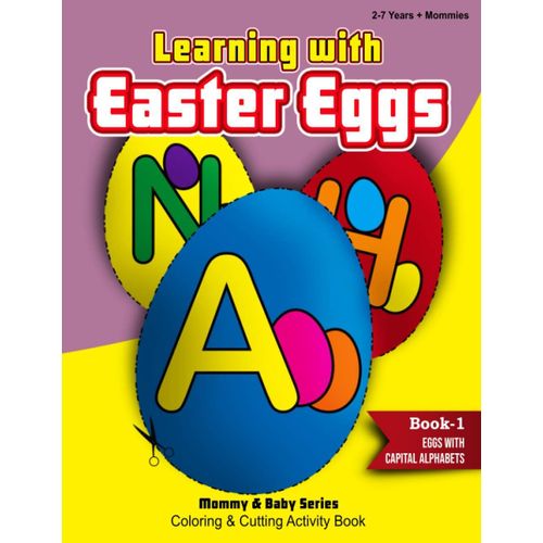 Learning With Easter Eggs - Book 1 - Eggs With Capital Alphabets - 2years+Mommies   