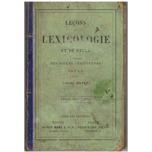 Leons De Lexicologie Et De Style  L'usage Des coles Chrtiennes Par F.I.C. Cours Moyen. Livre De L'lve.   