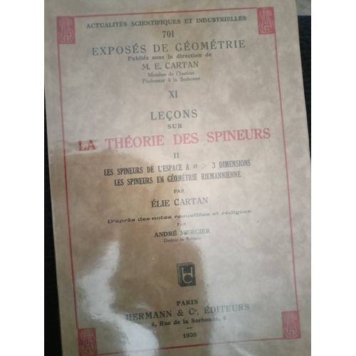 Leons Sur La Thorie Des Spineurs / Tome Ii: Les Spineurs De L'espace A N  3 Dimensions, Les Spineurs En Gomtrie Riemannienne   de Elie Cartan 