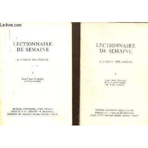 Lectionnaire De Semaine  L Usage Des Fidles - Tome 1 + Tome 3 - Tome 1 : Avent Nol piphanie De La 1e  La 9e Semaine Du Temps Ordinaire - Tome 3 : De La 7e  La 14e Semaine Du Temps Ordinaire.   de Collectif 