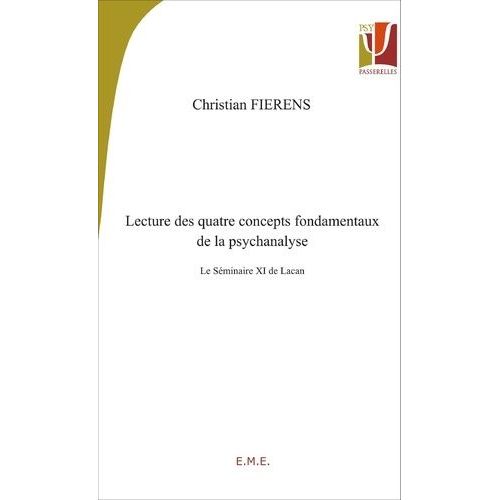 Lecture Des Quatre Concepts Fondamentaux De La Psychanalyse - Le Sminaire Xi De Lacan   de Fierens Christian  Format Beau livre 