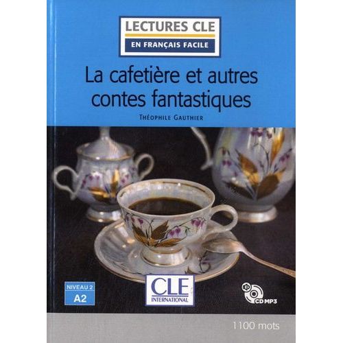 La Cafetire Et Autres Contes - (1 Cd Audio Mp3)   de Gautier Thophile  Format Poche 