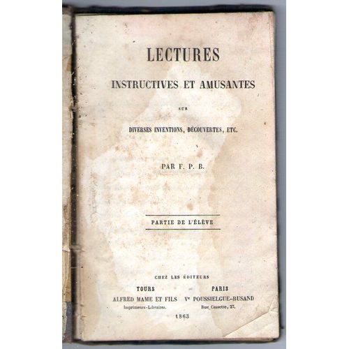 Lectures Instructives Et Amusantes Sur Diverses Inventions Decouvertes ...   de FPB.