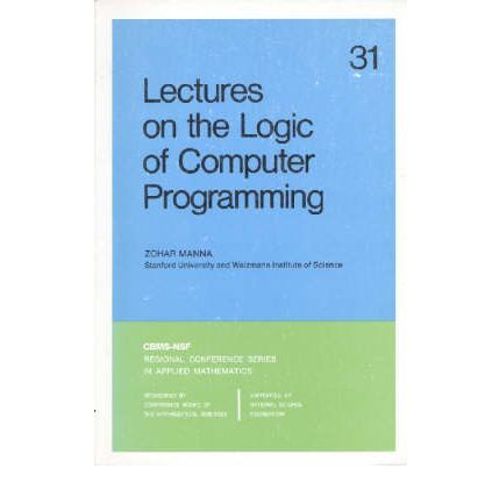Lectures On The Logic Of Computer Programming    Format Broch 