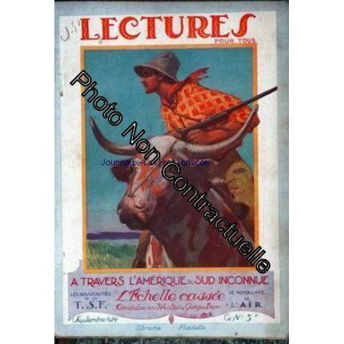 Lectures Pour Tous Du 01/09/1924 - A Travers L'amerique Du Sud Inconnue - L'echelle Cassee - G. Berr - Le Royaume De L'air - Les Nouveautes De La T.S.F   