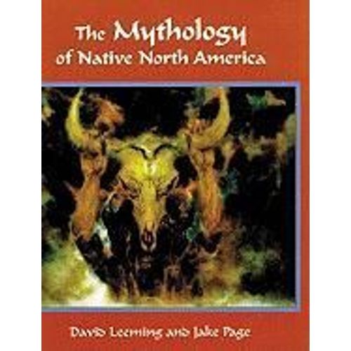 The Mythology Of Native North America   de David Leeming 