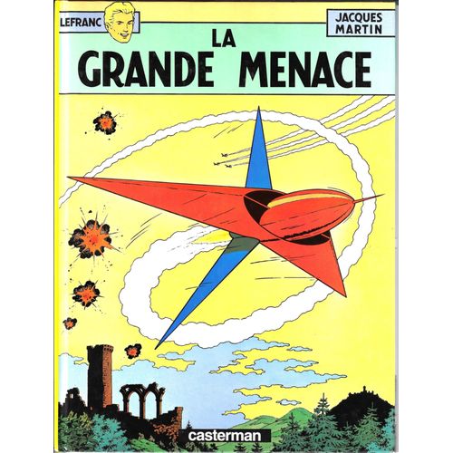 Lefranc - La Grance Menace   de Jacques Martin 