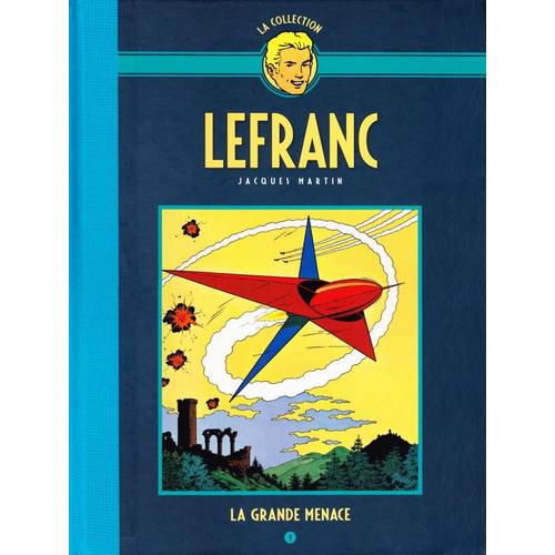 Lefranc N1 - La Grande Menace - Collection Hachette   de martin jacques 