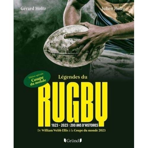 Lgendes Du Rugby - 1823 - 2023 : 200 Ans D'histoire   de grard holtz  Format Beau livre 