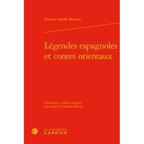 Lgendes Espagnoles Et Contes Orientaux   de Bcquer Gustavo Adolfo  Format Beau livre 