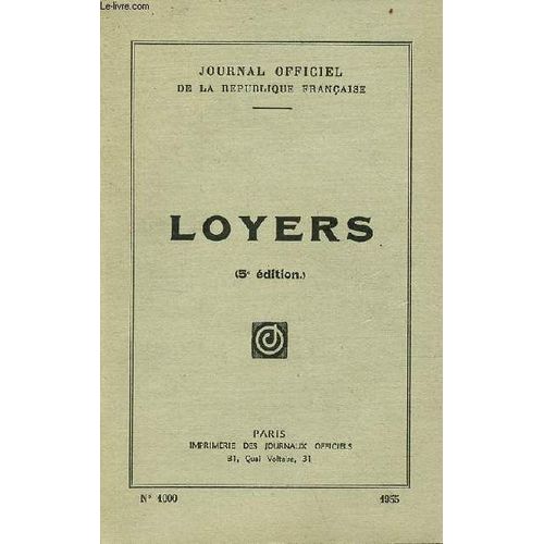 Lgislation Sur Les Loyers - Textes Mis  Jour  La Date Du 1er Avril 1955 Par Les Services Du Ministre De La Reconstruction Et Du Logement - Journal Officiel De La Rpublique Franaise - N1000 - 5e(...)   de Collectif 