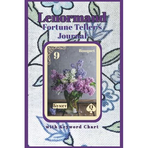 Lenormand Journal For Oracle Tarot Readings: Includes Keyword Chart For Lernormand Decks Bouquet Purple   de Blackwood, Bright  Format Broch 