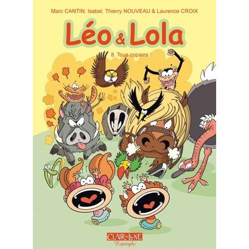 Lo Et Lola - Pack 2 Volumes - Tome 1, On S'aime Trop ! - Tome 8, Tous Copains !    Format Album 