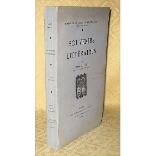 Lon Daudet : Souvernirs Littraires (Classe De Burdeau, Victor Hugo, Parnassiens, Wagnromanie, Salon De Mme De Loyons, Le 