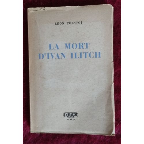 Lon Tolstoi La Mort D'ivan Ilitch dition Grasset Genve 1948   