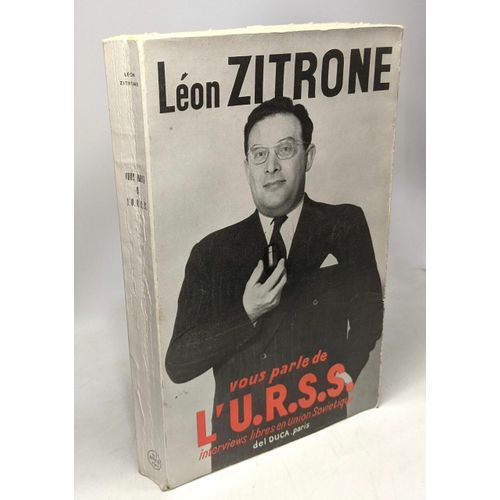 Lon Zitrone Vous Parle De L'u.R.S.S. Interveiws Libres En Union Sovitique    Format Broch 