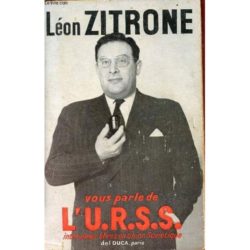 Lon Zitrone Vous Parle De L U.R.S.S. Interviews Libres En Union Sovitique.   de Zitrone Lon 