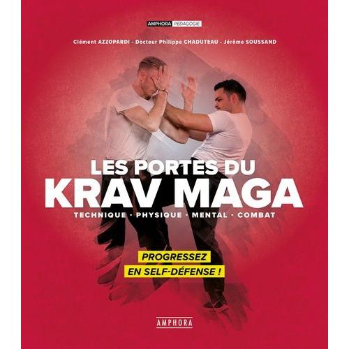 Les Portes Du Krav Maga - Technique - Physique - Mental - Combat - Pregressez En Self-Dfense !   de Azzopardi Clment  Format Beau livre 