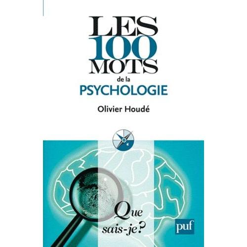 Les 100 Mots De La Psychologie   de Houd Olivier  Format Poche 