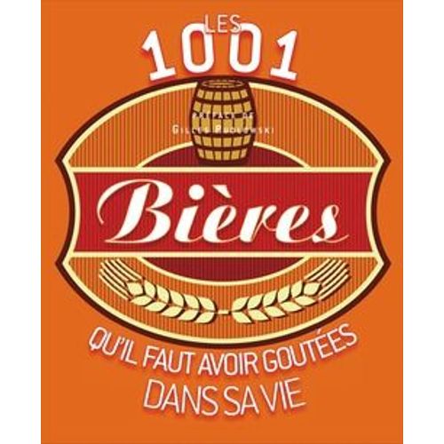 Les 1001 Bires Qu'il Faut Avoir Goutes Dans Sa Vie   de adrian tierney-jones  Format Broch 
