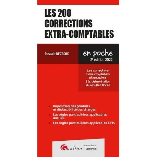 Les 200 Corrections Extra-Comptables - Les Corrections Extra-Comptables Ncessaires  La Dtermination Du Rsultat Fiscal    Format Poche 