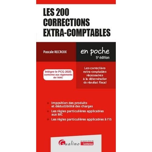 Les 200 Corrections Extra-Comptables - Les Corrections Extra-Comptables Ncessaires  La Dtermination Du Rsultat Fiscal    Format Poche 
