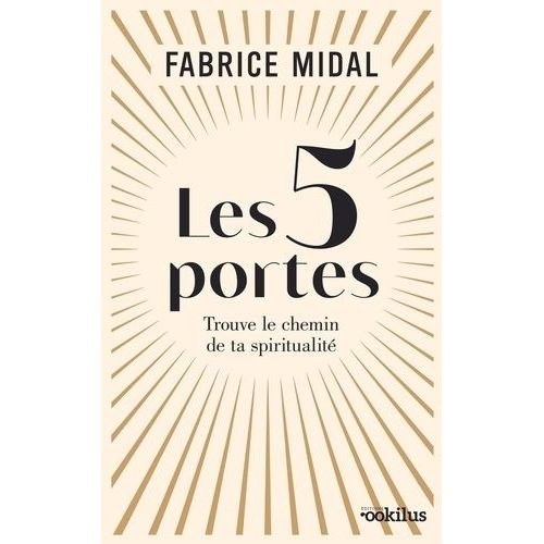 Les 5 Portes - Trouver Le Chemin De Ta Spiritualit    Format Beau livre 