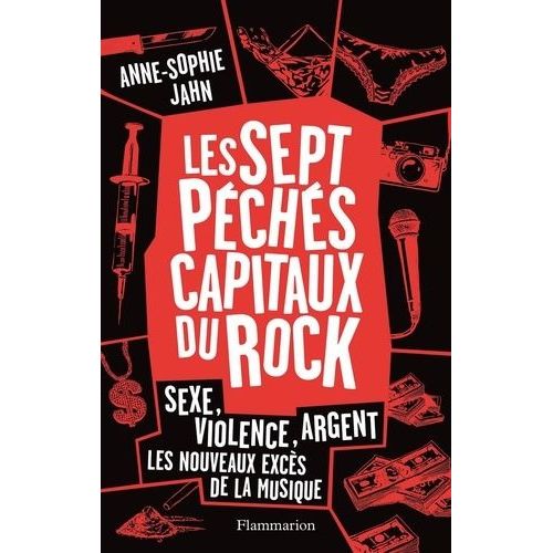Les 7 Pchs Capitaux Du Rock - Sexe, Violence, Argent : Les Nouveaux Excs De La Musique    Format Compact 