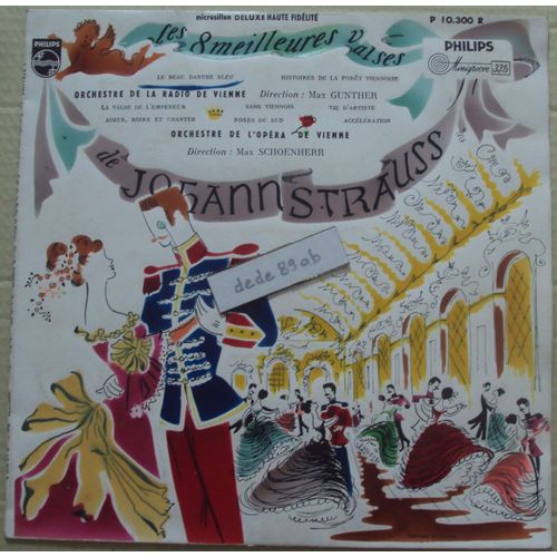 Les 8 Meilleures Valses De Johann Strauss . Orchestre De La Radio De Vienne . Dir. Max Gunther Et L'orchestre De L'opra De Vienne . Dir. Max Schoenherr . 25 Cm - 