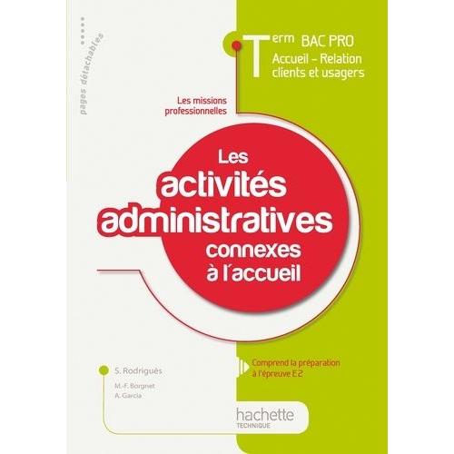 Les Activits Administratives Connexes  L'accueil Tle Bac Pro Arcu - Les Missions Professionnelles   de Rodrigus Sylvette  Format Broch 
