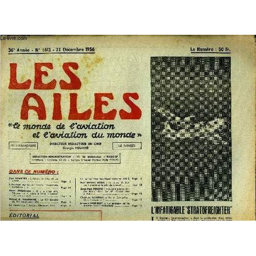 Les Ailes - 36e Annee N 1612 - L Arme De L Air Et Ses Crdits Par Jean Romeyer, L Aviation Marchande Devant L Assemble Nationale (Ii), Il Y A Vingt Ans, Maryse Basti, Seule A Bord, Traversait L(...)   de COLLECTIF 