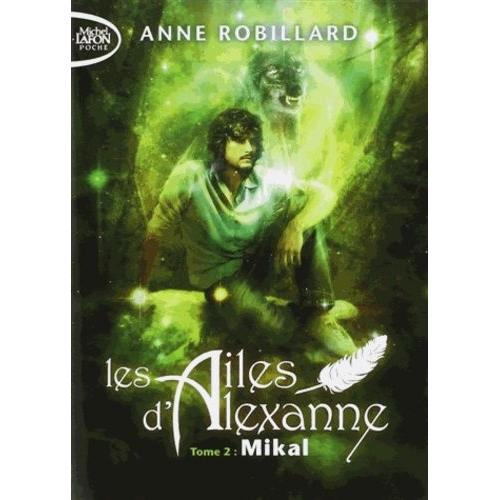 Les Ailes D'alexanne Tome 2 - Mikal   de anne robillard  Format Poche 