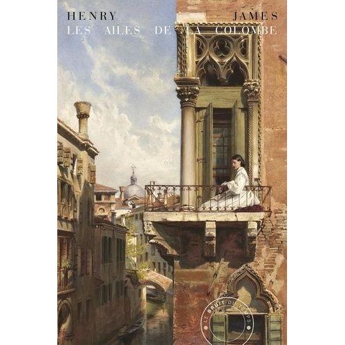 Les Ailes De La Colombe   de James Henry  Format Grand Format 