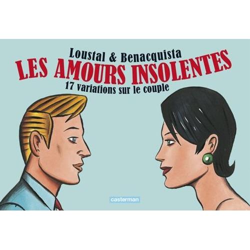 Les Amours Insolentes - 17 Variations Sur Le Couple   de Loustal  Format Album 