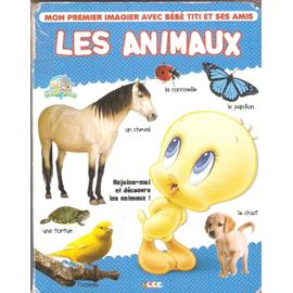 Les Animaux Mon Premier Imagier Avec Bebe Titi Et Ses Amis Rakuten