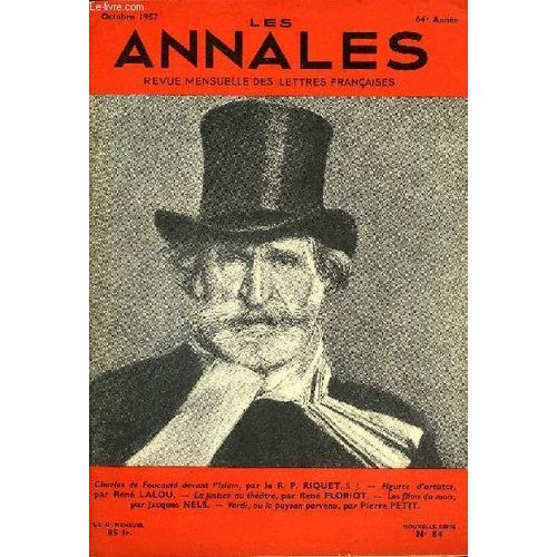 Les Annales 64e Annee N84 - Charles De Foucauld Devant LIslam, Par Le R. P. Riquet, S. J.  Figures DArtistes, Par Ren Lalou.  La Justice Au Thtre, Par Ren Floriot.  Les Films Du ...